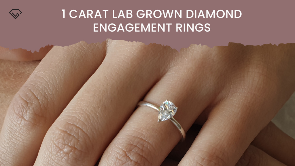 1 Carat Lab Grown Diamond Engagement Rings
